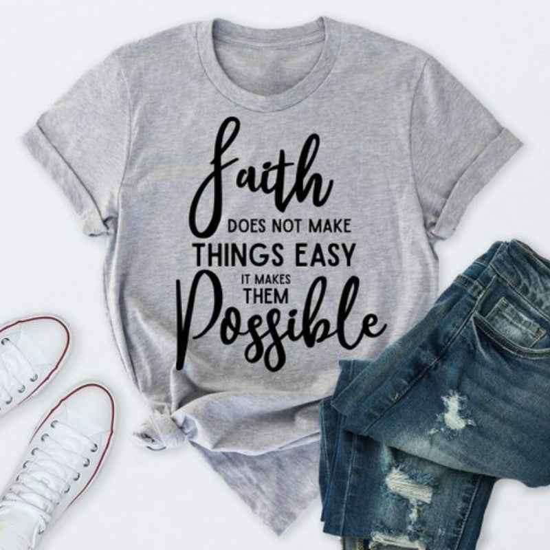 Faith Does Not Make Things Easy – Graphic Tee