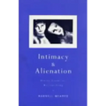 Intimacy and Alienation: Memory, Trauma and Personal Being