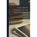 Children's Courts in the United States hardcover book by Samuel June Barrows
