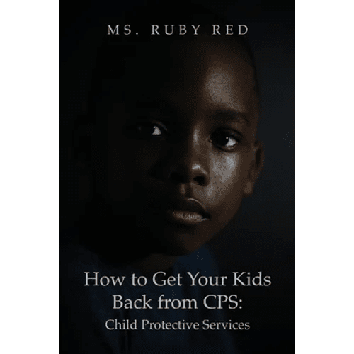 How to Get Your Kids Back from CPS: Child Protective Services - Paperback - Maximus Grace
