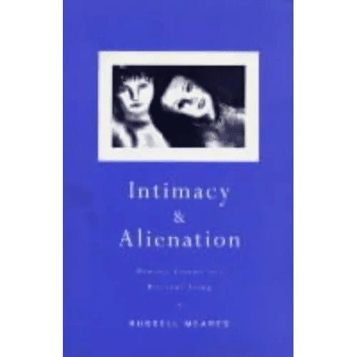 Intimacy and Alienation: Memory, Trauma and Personal Being - Paperback - Maximus Grace