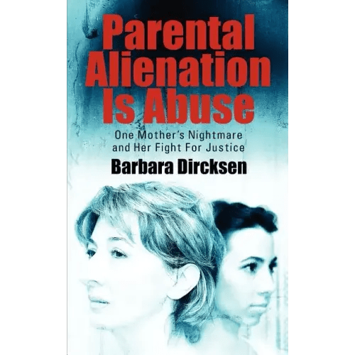 Parental Alienation Is Abuse: One Mother's Nightmare and Her Fight for Justice — Paperback - Maximus Grace