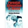 Parental Alienation Is AbuseOne Mother's Nightmare And Her Fight For Justice - Paperback - Maximus Grace