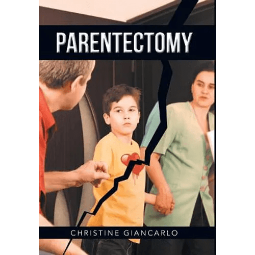 Parentectomy: A narrative ethnography of 30 cases of parental alienation and what to do about it - Hardcover - Maximus Grace