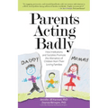 Parents Acting Badly | Parental Alienation & Family Advocacy Paperback - Maximus Grace