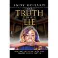 The Truth is a Lie: Behind the Scenes of the Family Court System - Paperback - Maximus Grace