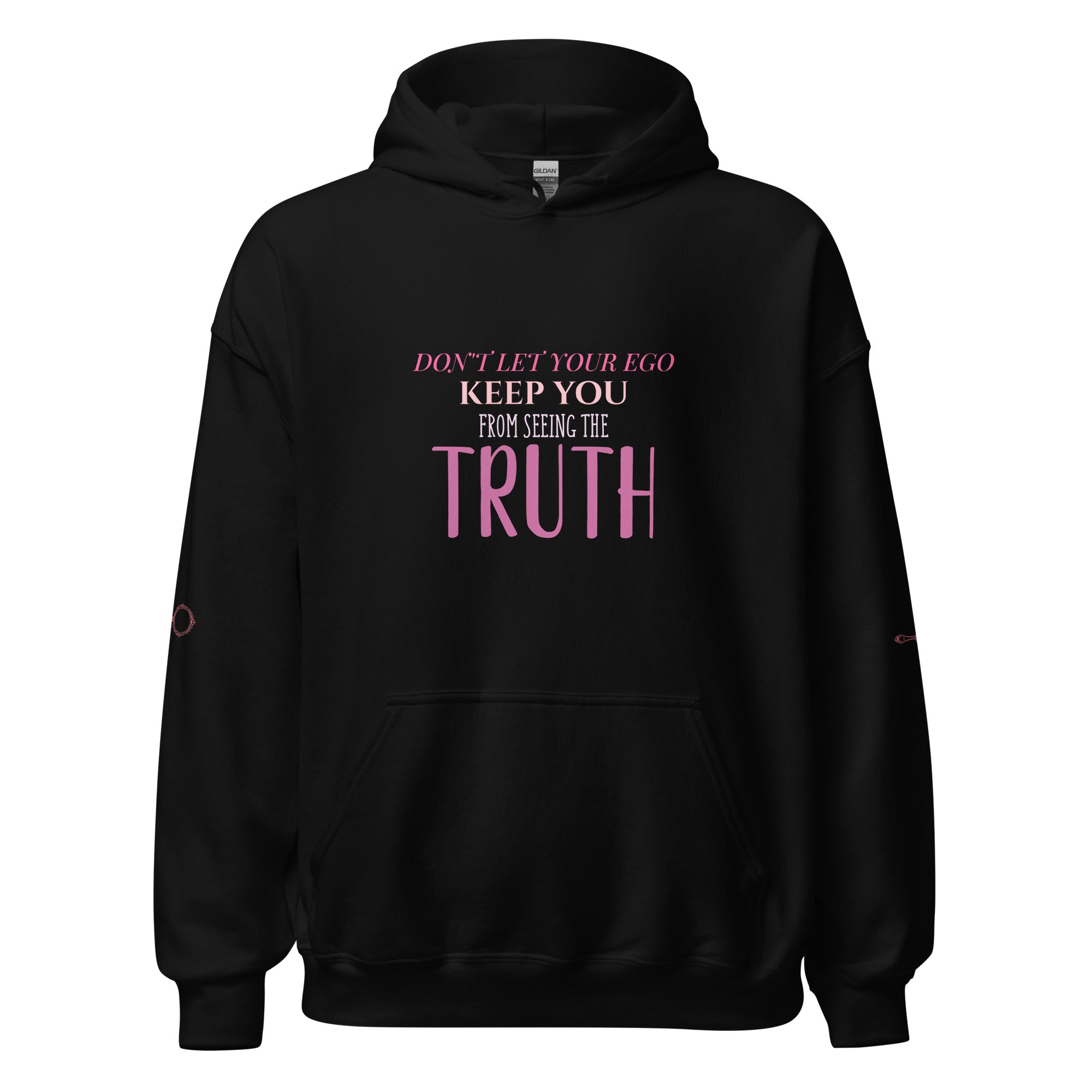 Don't let your ego hide the truth empowerment hoodie by Maximus Grace