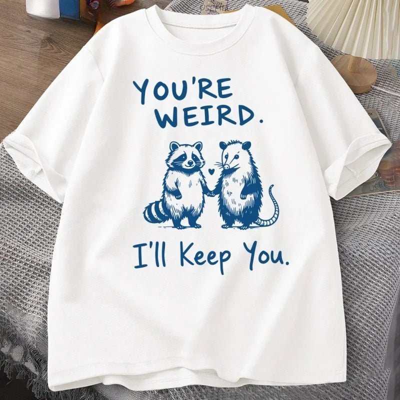 You Are Very Strange & I Love You For It | Funny Retro Women's Graphic Tee - Maximus Grace