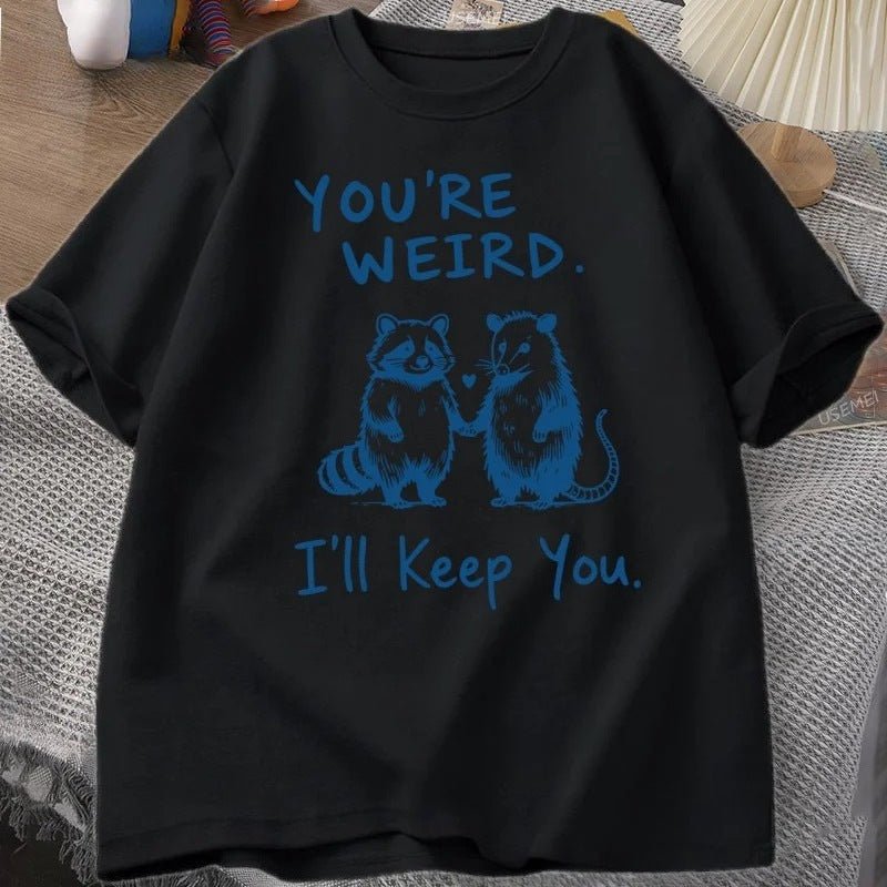 You Are Very Strange & I Love You For It | Funny Retro Women's Graphic Tee - Maximus Grace