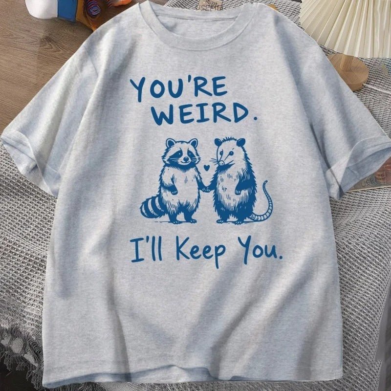 You Are Very Strange & I Love You For It | Funny Retro Women's Graphic Tee - Maximus Grace