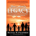 Your Family Legacy: 32 ways to preserve your family's 'wealth' for generations - Paperback - Maximus Grace